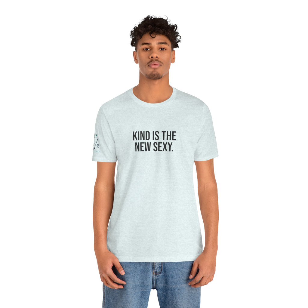 Kind Is the New Sexy Tee