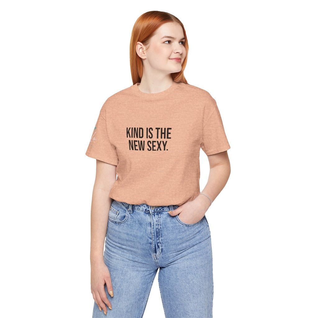 Kind Is the New Sexy Tee