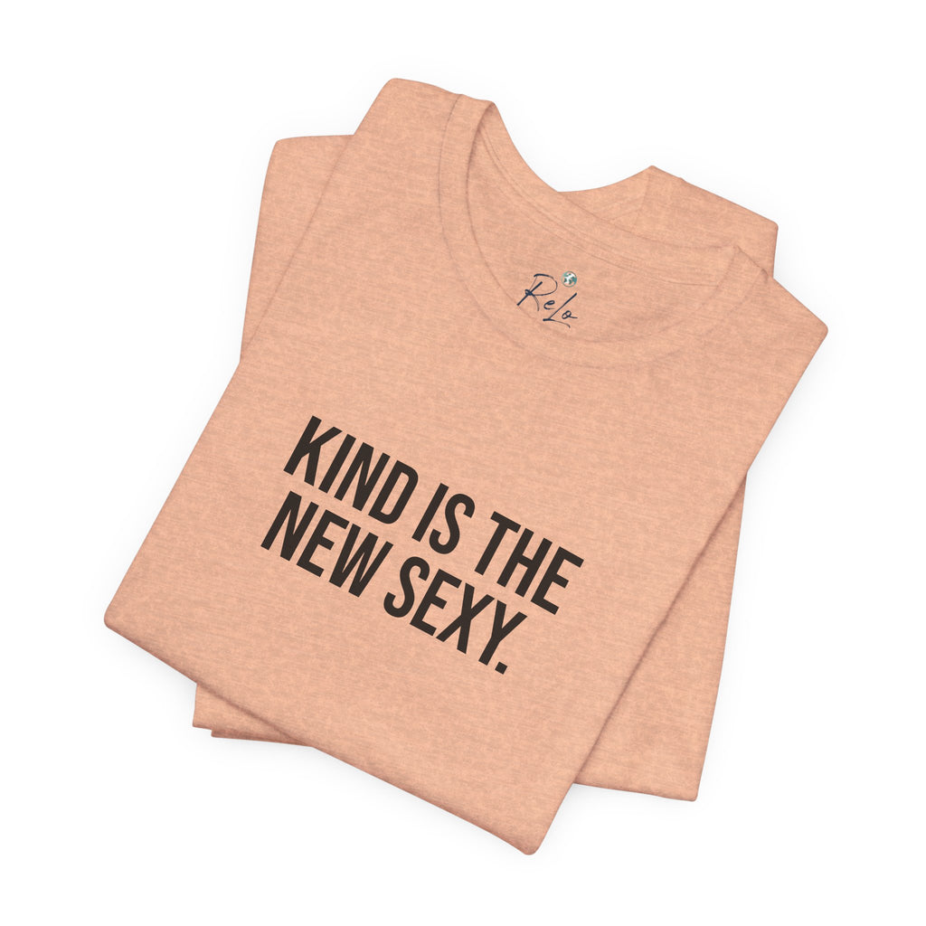 Kind Is the New Sexy Tee