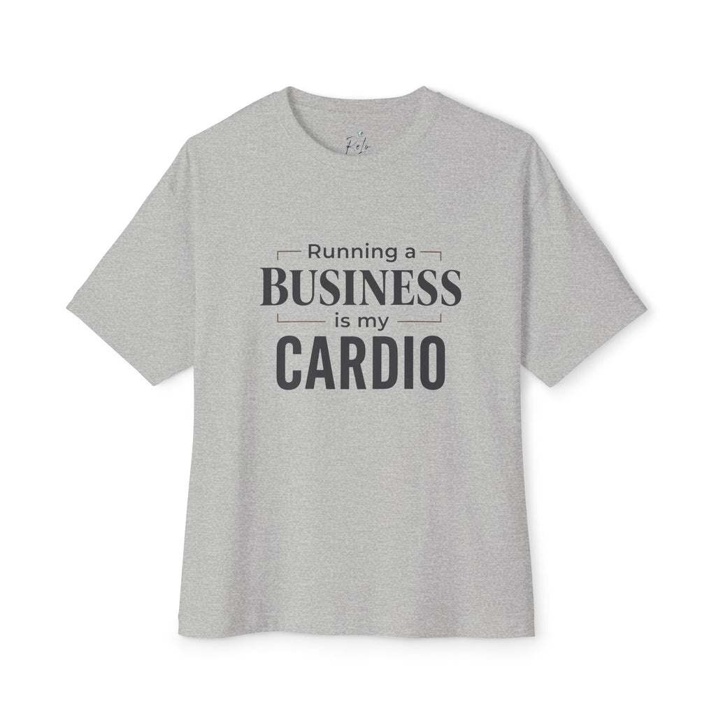 Running a Business is My Cardio T-Shirt