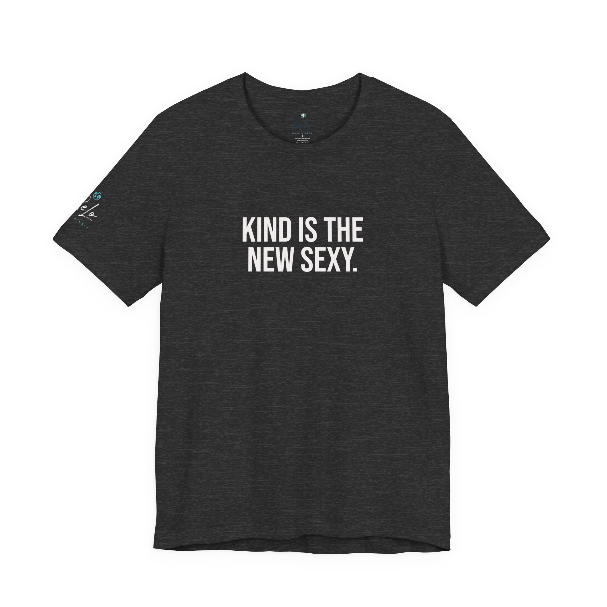 Kind Is the New Sexy Tee