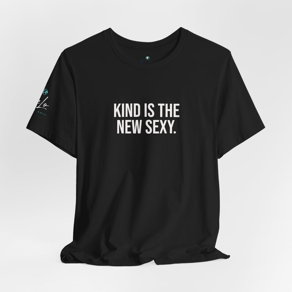 Kind Is the New Sexy Tee