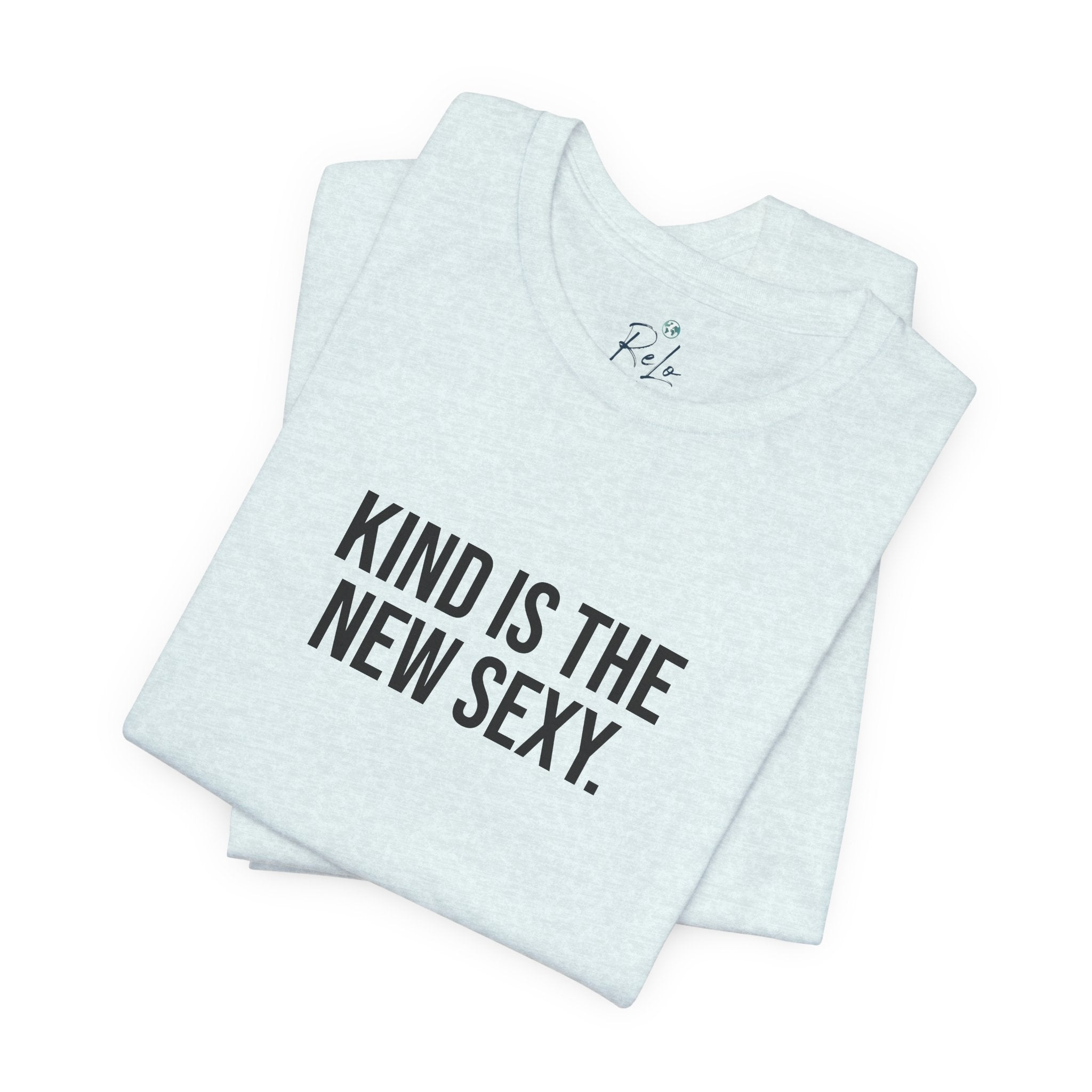 Kind Is the New Sexy Tee