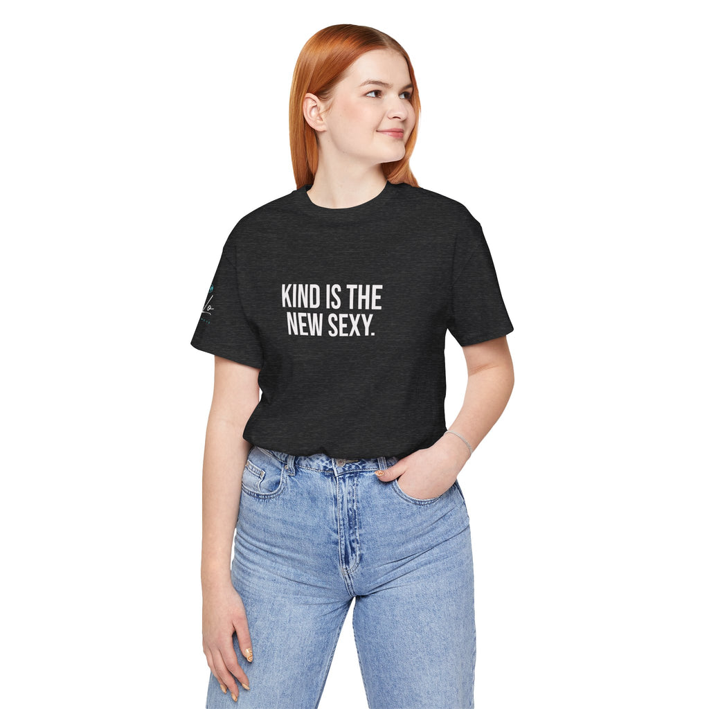 Kind Is the New Sexy Tee